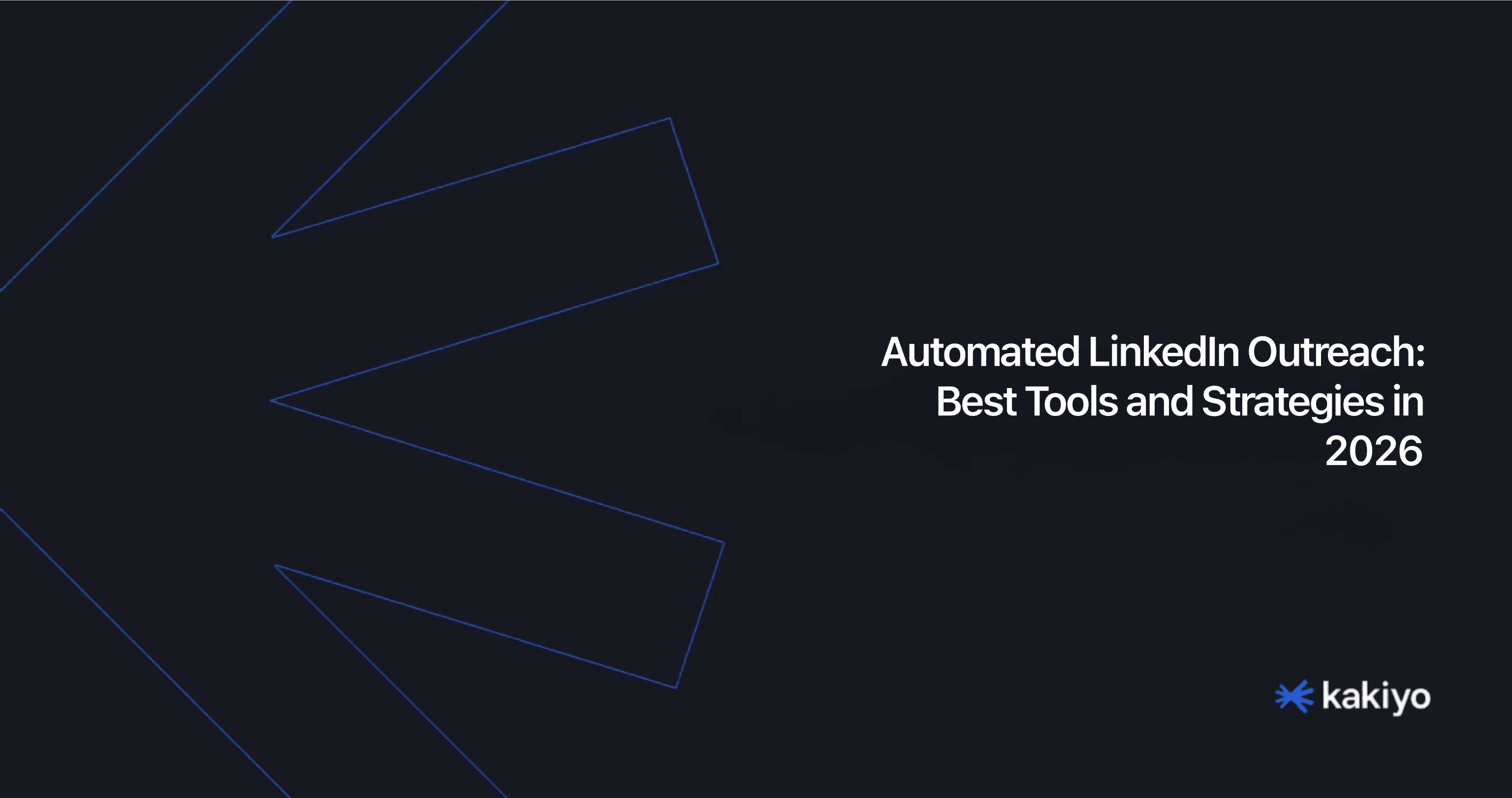 Automated LinkedIn Outreach: Best Tools and Strategies in 2026